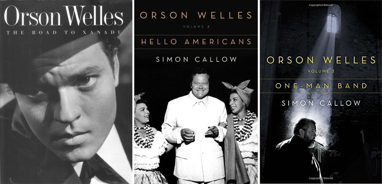 Simon Callow's three volumes on Orson Welles is still not completed. It is an ongoing odyssey that began for Callow in 1997 